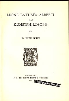 Seller image for Leone Battista Alberti als Kunstphilosoph. (= Zur Kunstgeschichte des Auslandes , H. 85). for sale by Antiquariat im Kloster
