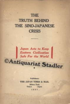 Imagen del vendedor de The truth behind the Sino-japanes Crisis. Japan Acts to Keep Eastern Civilisation Safe For the World. a la venta por Antiquariat im Kloster