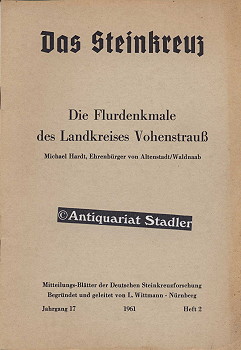 Das Steinkreuz. Mitteilungs-Blätter d. Dt. Steinkreuzforschung. Jahrgang 17 - 1961, Heft 2. Begr....
