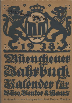 Seller image for Mnchener Jahrbuch. Kalender fr Bro, Kontor und Haus. 49. Jahrgang 1938. Ein Hand- und Nachschlagebuch fr Bro, Kontor und Haus nebst Kalender. Hrsg. v. Prof. W. Morgenroth. for sale by Antiquariat im Kloster