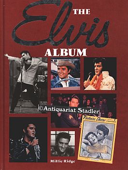 Imagen del vendedor de The Elvis Album. In engl. Sprache. a la venta por Antiquariat im Kloster
