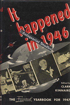 It happened in 1946. The Essential Yearbook for 1947. In engl. Sprache.