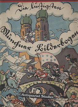 Die lustigen Münchner Bilderbogen. Enthält 12 Münchener Bilderbogen (Aufzählung in der Reihenfolg...