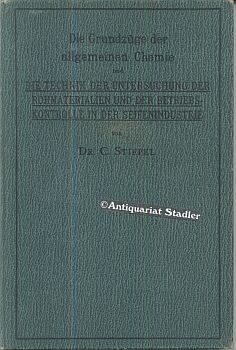 Immagine del venditore per Die Grundzge der Allgemeinen Chemie und die Technik der Rohmaterialien un der Betriebskontrolle in der Seifenindustrie. venduto da Antiquariat im Kloster