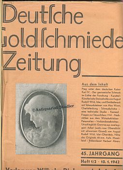 Deutsche Goldschmiede=Zeitung. 45. Jahrgang 1942. Heft 1-52 in 26 Doppelheften. Das Fachblatt des...