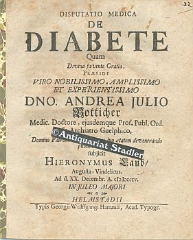 Disputatio medica de diabete quam divina favente gratia, praeside viro nobilissimo, amplissimo et...