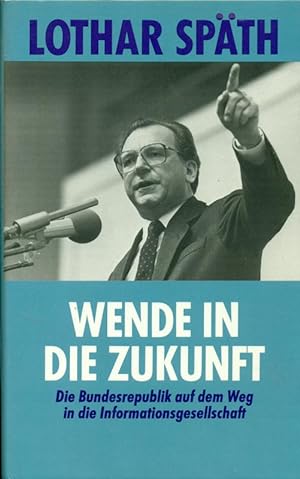 Seller image for Wende in die Zukunft. Die Bundesrepublik auf dem Weg in die Informationsgesellschaft. for sale by Online-Buchversand  Die Eule