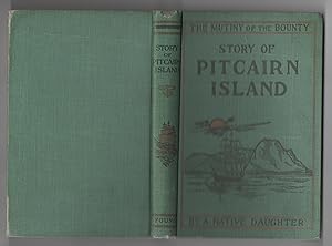 Image du vendeur pour Mutiny of the Bounty and Story of Pitcairn Island. 1790 - 1894. mis en vente par Pricewisebooks