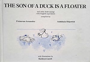 Seller image for The Son of a Duck is a Floater, and Other Arab Sayings with English Equivalents for sale by Shoestring Collectibooks