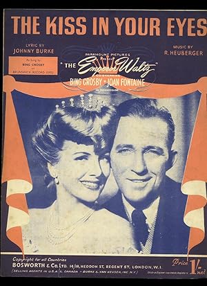 Image du vendeur pour The Kiss in Your Eyes [Vintage Piano Sheet Music] From the Paramount Picture ''The Emperor Waltz'' as Sung By Bing Crosby mis en vente par Little Stour Books PBFA Member