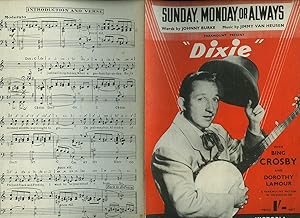 Seller image for Sunday, Monday, or Always [Vintage Piano Sheet Music] From the Paramount Movie ''Dixie'' Starring Bing Crosby and Dorothy Lamour for sale by Little Stour Books PBFA Member