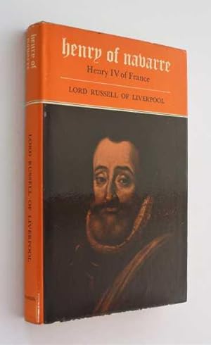 Imagen del vendedor de Henry of Navarre: Henry IV of France a la venta por Cover to Cover Books & More