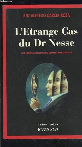 Bild des Verkufers fr L ETRANGE CAS DU Dr NESSE- UNE NOUVELLE ENQUETE DU COMMISSAIRE ESPINOSA zum Verkauf von Le-Livre