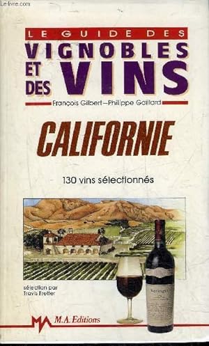 Seller image for LE GUIDE DES VIGNOBLES ET DES VINS - CALIFORNIE. for sale by Le-Livre
