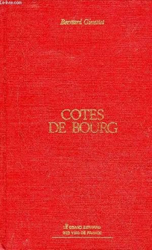 Imagen del vendedor de COTES DE BOURG - LE GRAND BERNARD DES VINS DE FRANCE. a la venta por Le-Livre