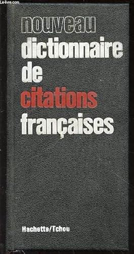 Seller image for NOUVEAU DICTIONNAIRE DE CITATIONS FRANCAISES. for sale by Le-Livre
