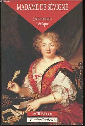 Bild des Verkufers fr MADAME DE SEVIGNE OU LA SAVEUR DES MOTS : 1626-1696. zum Verkauf von Le-Livre