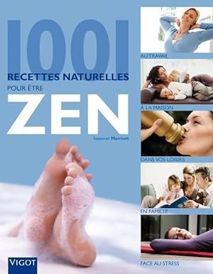 1001 recettes naturelles pour être zen