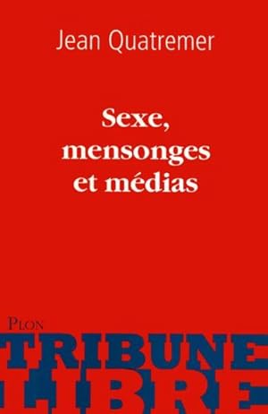 Image du vendeur pour sexe, mensonges et medias mis en vente par Chapitre.com : livres et presse ancienne