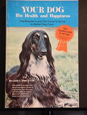 Imagen del vendedor de Your Dog: His Health and Happiness a la venta por Mad Hatter Bookstore