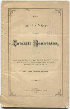 The Scenery of the Catskill Mountains, as Described by Irving, Cooper, Bryant, Willis Gaylord Cla...