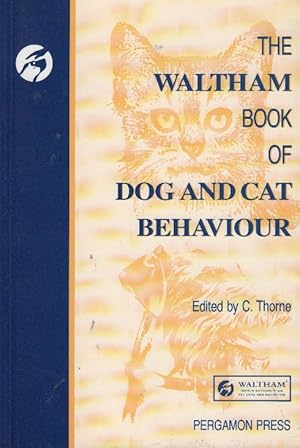 Bild des Verkufers fr The Waltham Book of Dog and Cat Behaviour : (Pergamon Veterinary Handbook Series) zum Verkauf von bcher-stapel