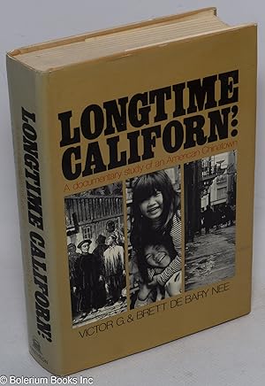 Bild des Verkufers fr Longtime Californ'; a documentary study of an American Chinatown zum Verkauf von Bolerium Books Inc.