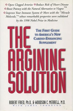 Seller image for The Arginine Solution: The First Guide to America's New Cardio-Enhancing Supplement for sale by Kenneth A. Himber