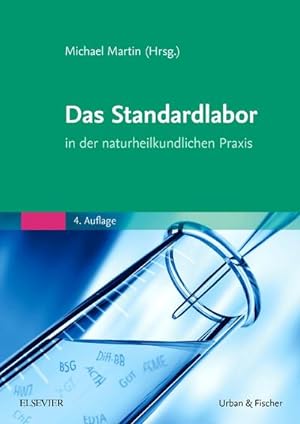 Imagen del vendedor de Das Standardlabor in der naturheilkundlichen Praxis a la venta por BuchWeltWeit Ludwig Meier e.K.