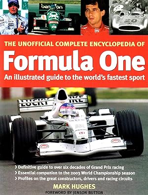 Imagen del vendedor de The Unofficial Complete Encyclopedia Of Formula One : An Illustrated Guide To The World's Fastest Sport : a la venta por Sapphire Books