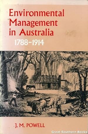 Environmental Management in Australia, 1788-1914: Guardians, Improvers and Profit : An Introducto...