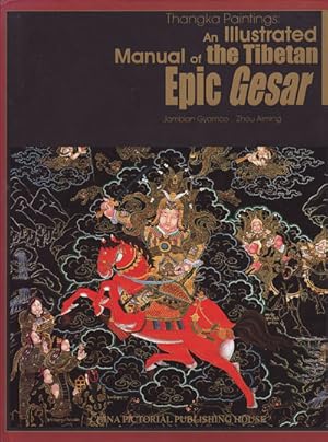 Thangka Paintings. An Illustrated Manual of the Tibetan Epic Gesar.