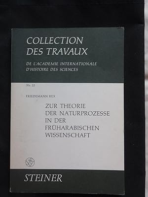 ZUR THEORIE DER NATURPROZESSE IN DER FRUHARABISCHEN WISSENSCHAFT Collection des Travaux de l'Acad...