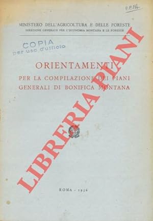 Orientamenti per la compilazione dei piani generali di bonifica montana.