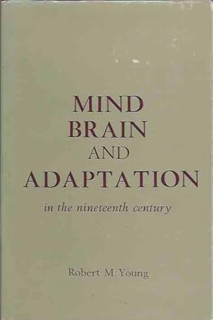 Bild des Verkufers fr Mind, Brain, and Adaptation in the Nineteenth Century zum Verkauf von San Francisco Book Company