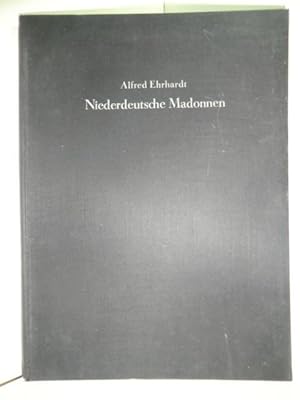 Imagen del vendedor de Niederdeutsche Madonnen. a la venta por Antiquariat Weber