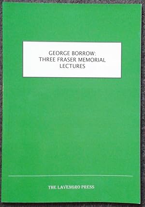 Seller image for GEORGE BORROW: THREE FRASER MEMORIAL LECTURES: DAVID JONES AND EVERYMAN'S WILD WALES, BY MARTIN MURPHY: GWELEDIGAETHEU UFFERNOL: GEORGE BORROW, GORONWY OWEN AND THE VISION OF HELL, BY CLIVE WILKIN-JONES: 'BORN TO BE A GREAT TRAVELLER': JOSEPH SELL AS BORROW'S IMAGINARY PORTRAIT OF THE ARTIST AS A YOUNG MAN, BY DAVID CHANDLER. for sale by Graham York Rare Books ABA ILAB