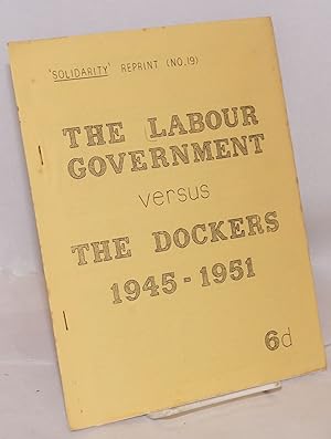 The Labour government vs the dockers, 1945-1961