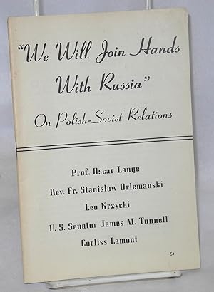 Bild des Verkufers fr We will join hands with Russia." On Polish-Soviet relations zum Verkauf von Bolerium Books Inc.