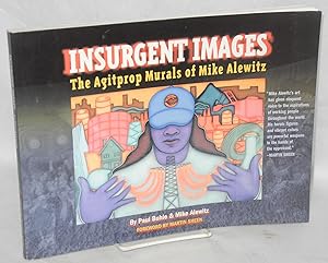 Insurgent images: the agitprop murals of Mike Alewitz