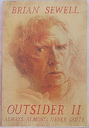 Seller image for Outsider II: almost always: never quite. An Autobiography for sale by The Glass Key