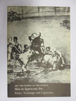 Imagen del vendedor de Prints: Technique and Expression a la venta por Goldstone Rare Books