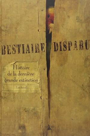 Bestiaire disparu : Histoire de la dernière grande extinction