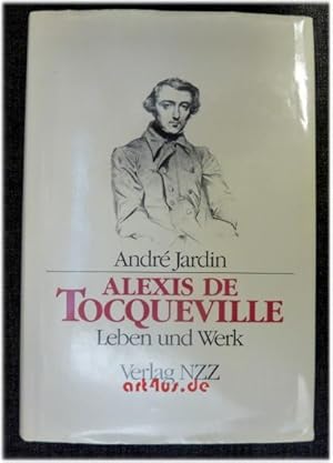 Bild des Verkufers fr Alexis de Tocqueville : Leben und Werk zum Verkauf von art4us - Antiquariat