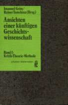 Bild des Verkufers fr Ansichten einer knftigen Geschichtswissenschaft; Teil: Bd. 1., Kritik, Theorie, Methode zum Verkauf von Allguer Online Antiquariat