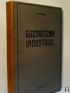 ELECTROTENIA INDUSTRIAL - TOMO I