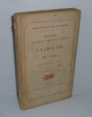 Histoire philosophique, anecdotique et critique de la cravate et du col, précédée d'une notice su...