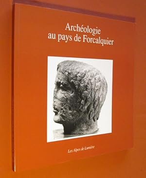 Seller image for Archologie au Pays de Forcalquier. Radioscopie d un terroir rural. for sale by Dj Jadis