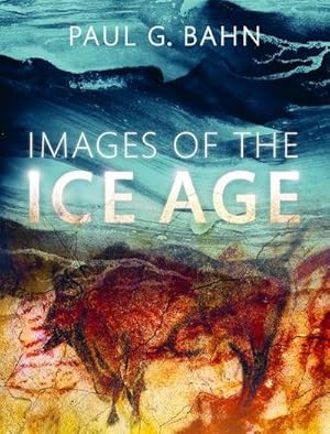 Bild des Verkufers fr Images of the Ice Age zum Verkauf von AHA-BUCH GmbH