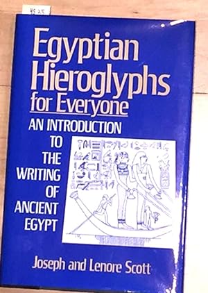 Seller image for Egyptian Hieroglyphs for Everyone; An Introduction to the writing of Ancient Egypt for sale by Carydale Books